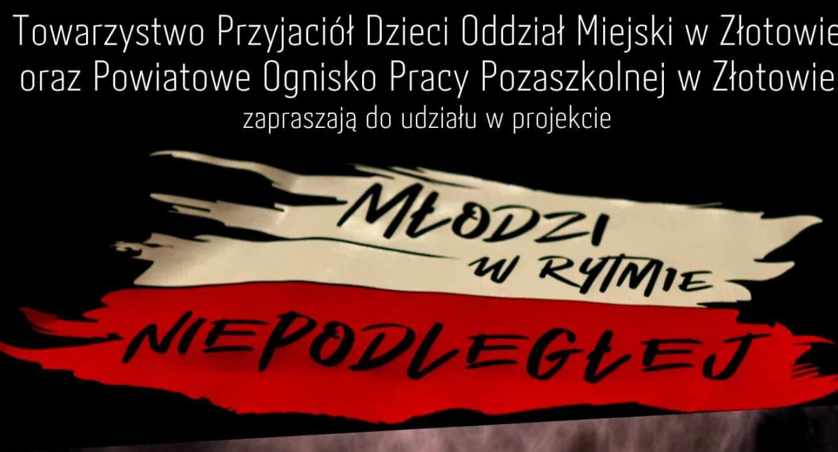 Edukacja, Młodzi rytmie Niepodległej Rusza patriotyczny projekt dzieci młodzieży Złotowa powiatu - zdjęcie, fotografia