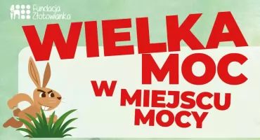 9 zadań, ognisko i rodzinna przygoda. Wielka Moc w Miejscu Mocy już 28 marca