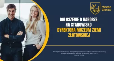 Trwa nabór na stanowisko Dyrektora Muzeum Ziemi Złotowskiej